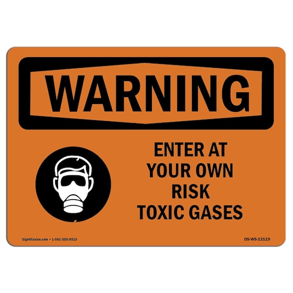 OSHA Warning Sign, 7" H, 10" W, Aluminum, Enter At Your Own Risk Toxic Gases With Symbol, Landscape